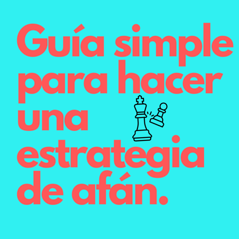 Guía simple para hacer una estrategia de afán
