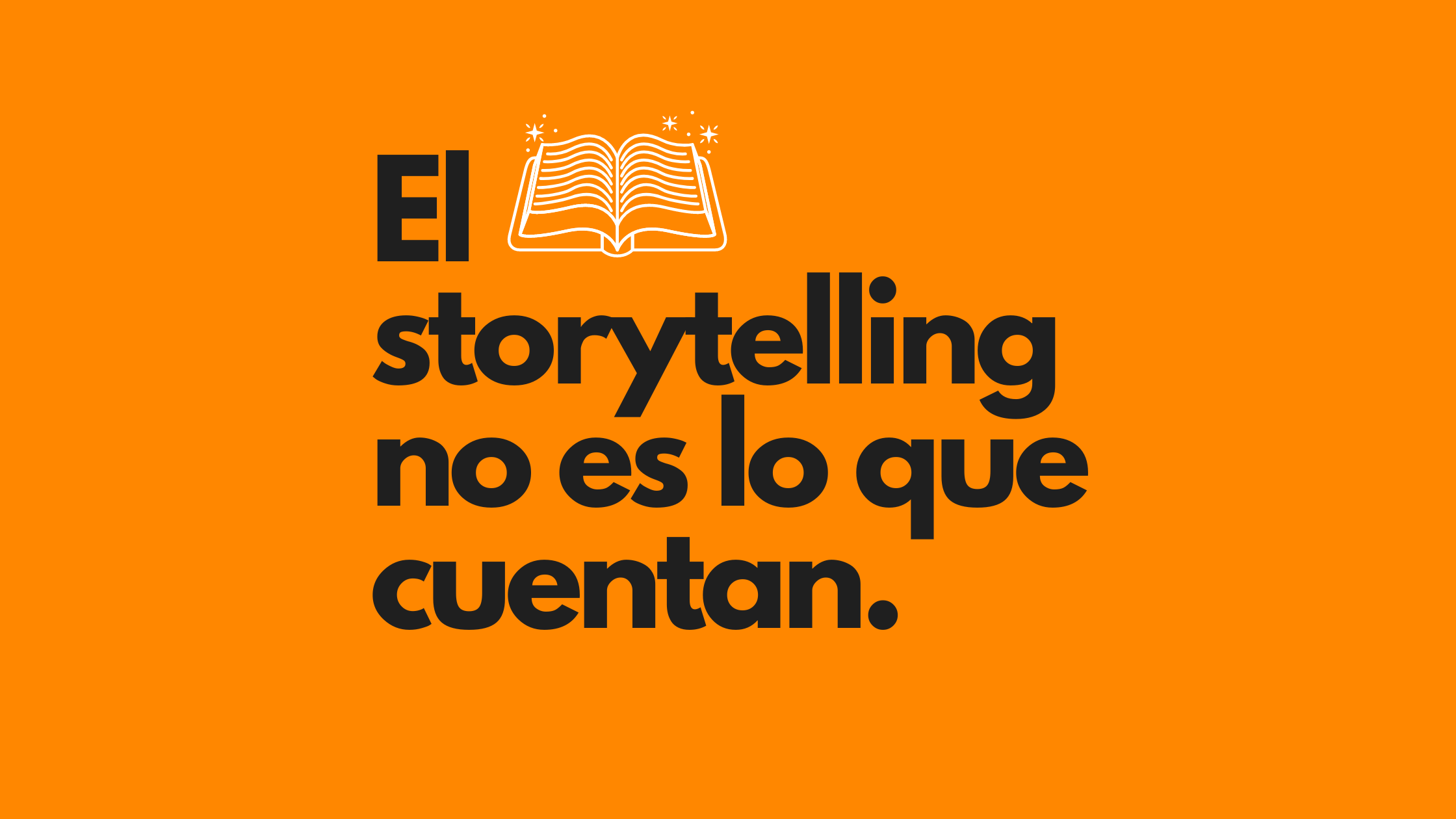 You are currently viewing El verdadero Storytelling está en el “cómo”.